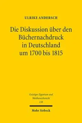 Andersch |  Die Diskussion über den Büchernachdruck in Deutschland um 1700 bis 1815 | Buch |  Sack Fachmedien