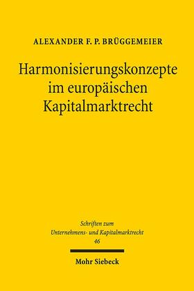 Brüggemeier |  Brüggemeier: Harmonisierungskonz./europ. Kapitalmarktrecht | Buch |  Sack Fachmedien