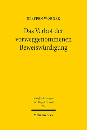 Wörner |  Das Verbot der vorweggenommenen Beweiswürdigung | eBook | Sack Fachmedien