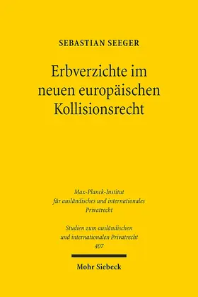 Seeger |  Erbverzichte im neuen europäischen Kollisionsrecht | Buch |  Sack Fachmedien