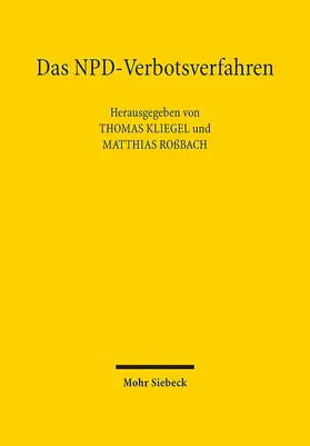 Kliegel / Roßbach | Das NPD-Verbotsverfahren | Buch | 978-3-16-155875-7 | sack.de
