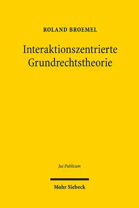 Broemel |  Interaktionszentrierte Grundrechtstheorie | eBook | Sack Fachmedien
