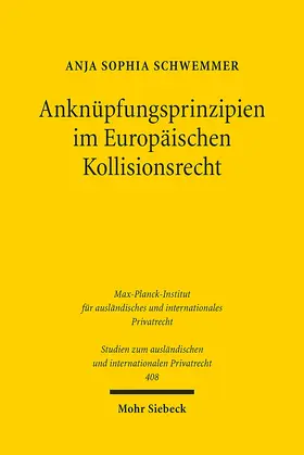 Schwemmer |  Anknüpfungsprinzipien im Europäischen Kollisionsrecht | Buch |  Sack Fachmedien