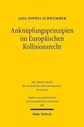 Schwemmer | Schwemmer: Anknüpfungsprinzipien im Europ. Kollisionsrecht | Buch | sack.de