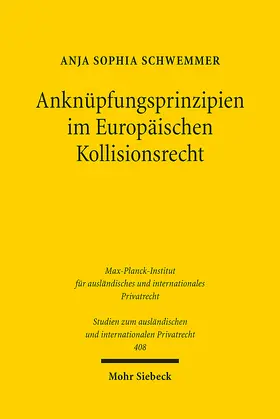 Schwemmer |  Anknüpfungsprinzipien im Europäischen Kollisionsrecht | eBook | Sack Fachmedien