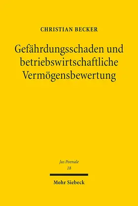 Becker |  Gefährdungsschaden und betriebswirtschaftliche Vermögensbewertung | Buch |  Sack Fachmedien