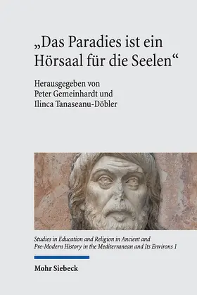 Gemeinhardt / Tanaseanu-Döbler |  "Das Paradies ist ein Hörsaal für die Seelen" | eBook | Sack Fachmedien