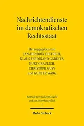 Dietrich / Gärditz / Graulich |  Nachrichtendienste im demokratischen Rechtsstaat | Buch |  Sack Fachmedien