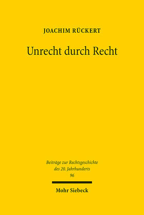 Rückert | Unrecht durch Recht | Buch | 978-3-16-155929-7 | sack.de