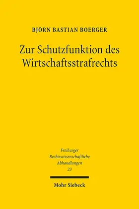 Boerger |  Zur Schutzfunktion des Wirtschaftsstrafrechts | Buch |  Sack Fachmedien