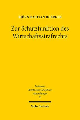 Boerger | Boerger, B: Zur Schutzfunktion des Wirtschaftsstrafrechts | Buch | 978-3-16-155942-6 | sack.de