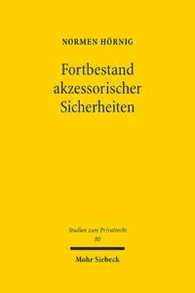 Hörnig |  Fortbestand akzessorischer Sicherheiten | Buch |  Sack Fachmedien