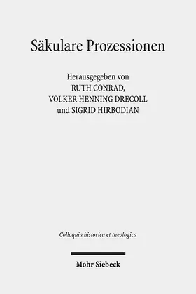 Conrad / Drecoll / Hirbodian | Säkulare Prozessionen | Buch | 978-3-16-155986-0 | www.sack.de