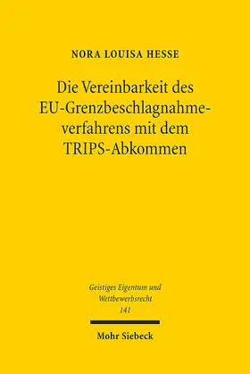 Hesse |  Die Vereinbarkeit des EU-Grenzbeschlagnahmeverfahrens mit dem TRIPS-Abkommen | eBook | Sack Fachmedien