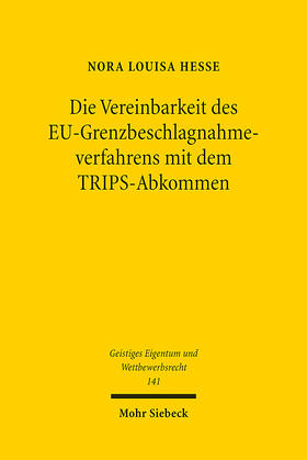 Hesse | Die Vereinbarkeit des EU-Grenzbeschlagnahmeverfahrens mit dem TRIPS-Abkommen | E-Book | sack.de