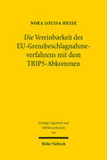Hesse |  Die Vereinbarkeit des EU-Grenzbeschlagnahmeverfahrens mit dem TRIPS-Abkommen | eBook | Sack Fachmedien