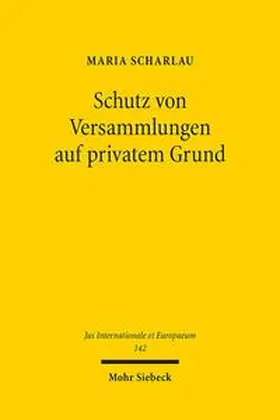 Scharlau | Schutz von Versammlungen auf privatem Grund | Buch | 978-3-16-156005-7 | sack.de