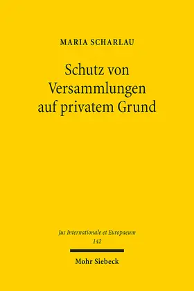 Scharlau |  Schutz von Versammlungen auf privatem Grund | eBook | Sack Fachmedien