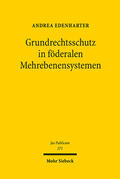 Edenharter |  Grundrechtsschutz in föderalen Mehrebenensystemen | eBook | Sack Fachmedien