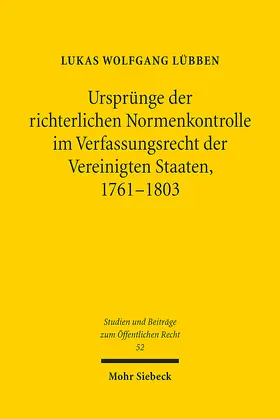 Lübben | Ursprünge der richterlichen Normenkontrolle im Verfassungsrecht der Vereinigten Staaten, 1761-1803 | E-Book | www.sack.de