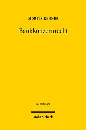 Renner |  Bankkonzernrecht | eBook | Sack Fachmedien