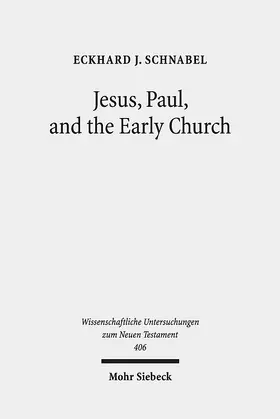 Schnabel |  Jesus, Paul, and the Early Church | eBook | Sack Fachmedien