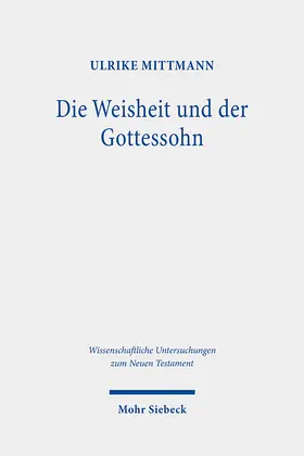 Mittmann |  Die Weisheit und der Gottessohn | eBook | Sack Fachmedien