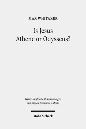 Whitaker |  Is Jesus Athene or Odysseus? | Buch |  Sack Fachmedien
