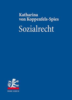 von Koppenfels-Spies | Koppenfels-Spies, K: Sozialrecht | Buch | 978-3-16-156087-3 | sack.de
