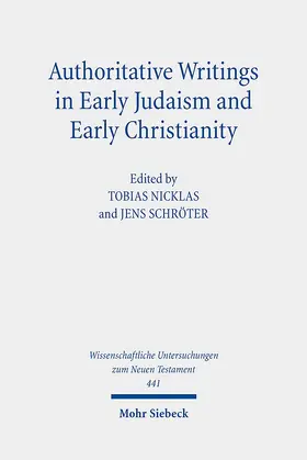 Nicklas / Schröter |  Authoritative Writings in Early Judaism and Early Christianity | Buch |  Sack Fachmedien