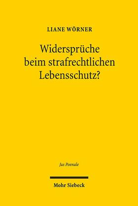 Wörner | Widersprüche beim strafrechtlichen Lebensschutz? | Buch | sack.de
