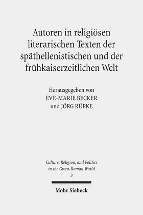 Rüpke / Becker |  Autoren in religiösen literarischen Texten der späthellenistischen und der frühkaiserzeitlichen Welt | Buch |  Sack Fachmedien