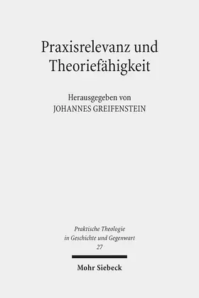 Greifenstein |  Praxisrelevanz und Theoriefähigkeit | Buch |  Sack Fachmedien
