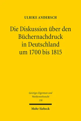 Andersch |  Die Diskussion über den Büchernachdruck in Deutschland um 1700 bis 1815 | eBook | Sack Fachmedien