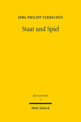 Terhechte |  Staat und Spiel | eBook | Sack Fachmedien