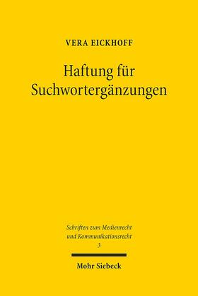 Eickhoff | Eickhoff, V: Haftung für Suchwortergänzungen | Buch | 978-3-16-156179-5 | sack.de