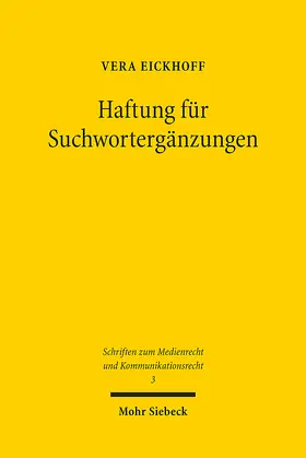 Eickhoff |  Haftung für Suchwortergänzungen | eBook | Sack Fachmedien