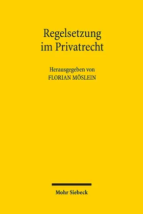 Möslein |  Regelsetzung im Privatrecht | eBook | Sack Fachmedien