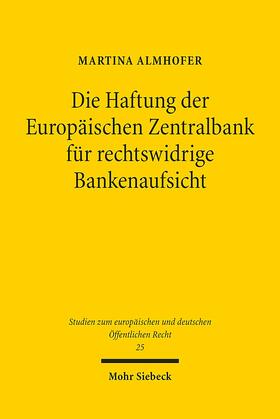 Almhofer | Die Haftung der Europäischen Zentralbank für rechtswidrige Bankenaufsicht | E-Book | sack.de
