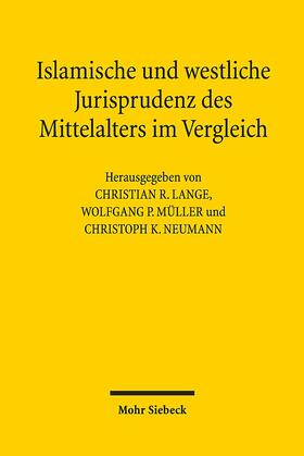 Lange / Müller / Neumann |  Islamische und westliche Jurisprudenz des Mittelalters im Vergleich | eBook | Sack Fachmedien