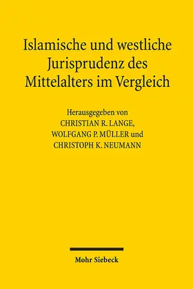 Lange / Müller / Neumann |  Islamische und westliche Jurisprudenz des Mittelalters im Vergleich | eBook | Sack Fachmedien