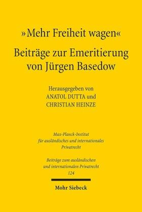 Dutta / Heinze | "Mehr Freiheit wagen" - Beiträge zur Emeritierung von Jürgen | Buch | 978-3-16-156207-5 | sack.de
