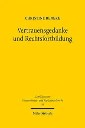 Beneke | Vertrauensgedanke und Rechtsfortbildung | Buch | 978-3-16-156215-0 | sack.de