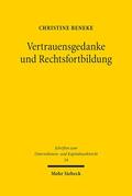 Beneke |  Beneke, C: Vertrauensgedanke und Rechtsfortbildung | Buch |  Sack Fachmedien