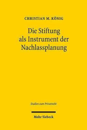 König | Die Stiftung als Instrument der Nachlassplanung | E-Book | sack.de