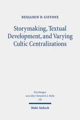 Giffone |  Storymaking, Textual Development, and Varying Cultic Centralizations | Buch |  Sack Fachmedien