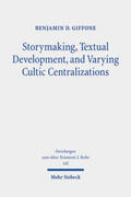 Giffone |  Storymaking, Textual Development, and Varying Cultic Centralizations | eBook | Sack Fachmedien