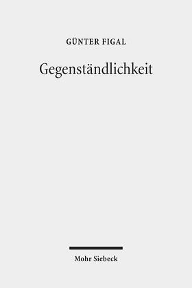 Figal | Figal, G: Gegenständlichkeit | Buch | 978-3-16-156242-6 | sack.de