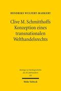 Wulfert-Markert |  Clive M. Schmitthoffs Konzeption eines transnationalen Welthandelsrechts | eBook | Sack Fachmedien
