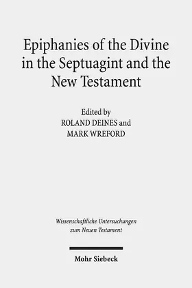 Deines / Wreford |  Epiphanies of the Divine in the Septuagint and the New Testament | Buch |  Sack Fachmedien
